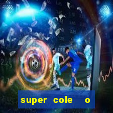 super cole  o 7784 jogos download